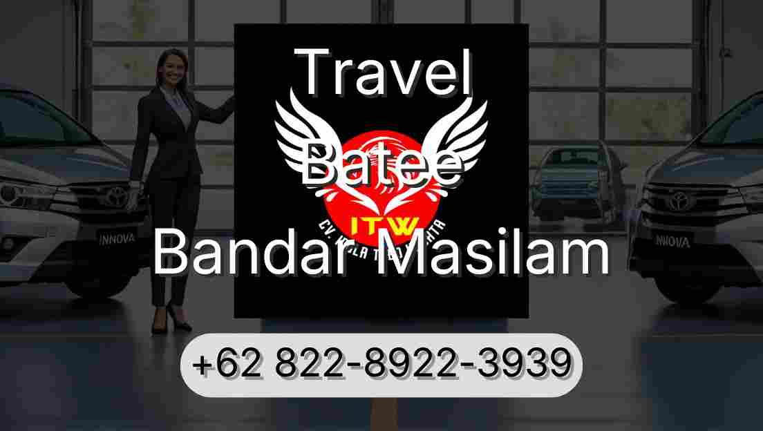 Travel Batee Bandar Masilam