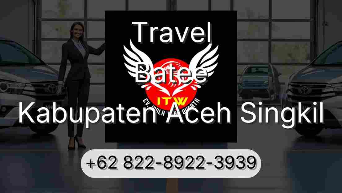 Travel Batee Kabupaten Aceh Singkil