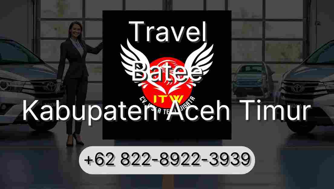 Travel Batee Kabupaten Aceh Timur