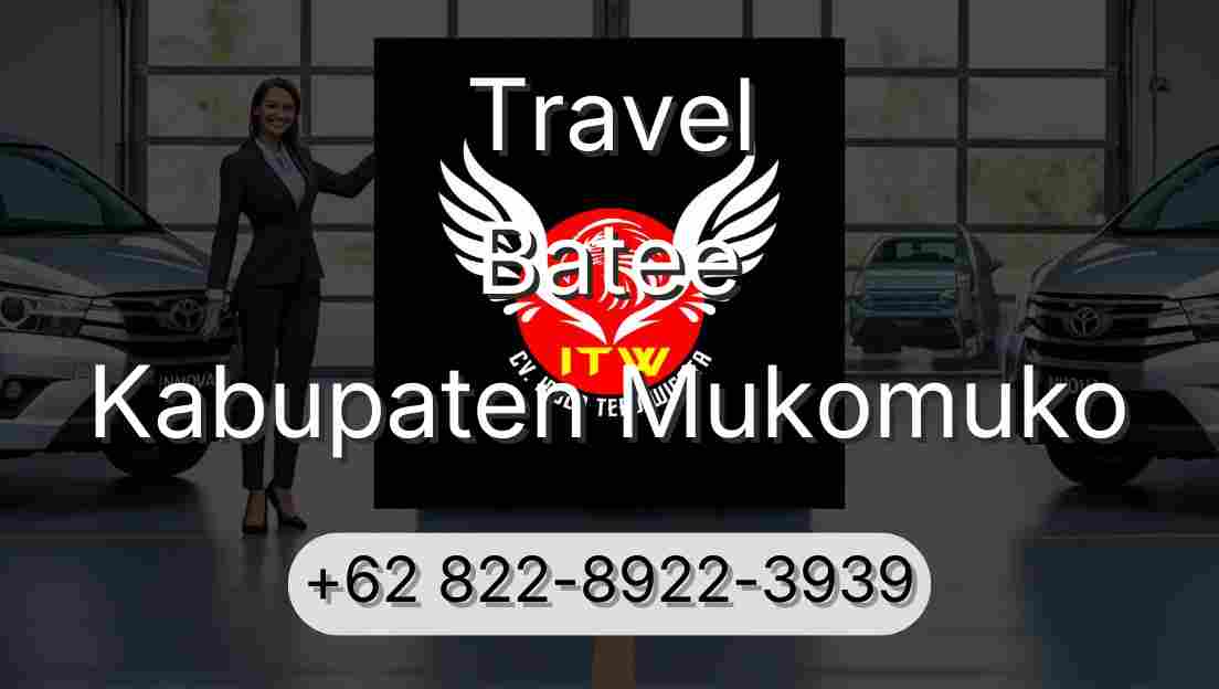 Travel Batee Kabupaten Mukomuko