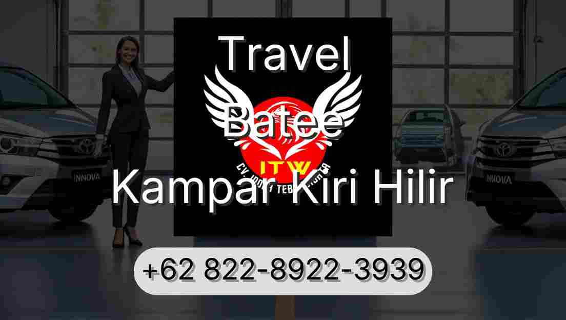 Travel Batee Kampar Kiri Hilir