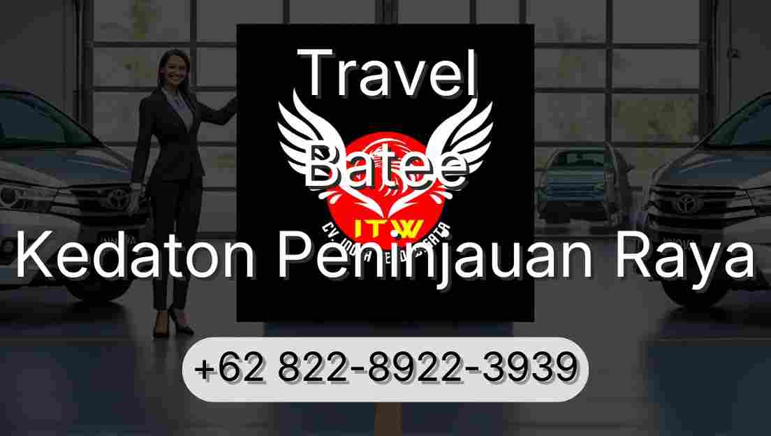 Travel Batee Kedaton Peninjauan Raya