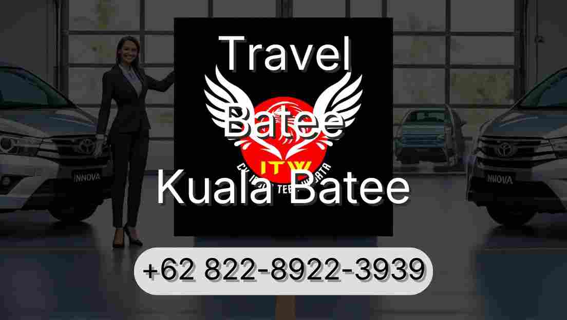 Travel Batee Kuala Batee