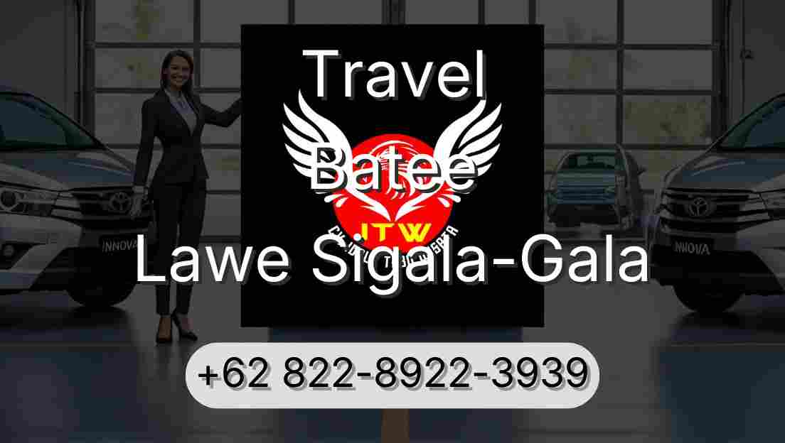 Travel Batee Lawe Sigala-Gala