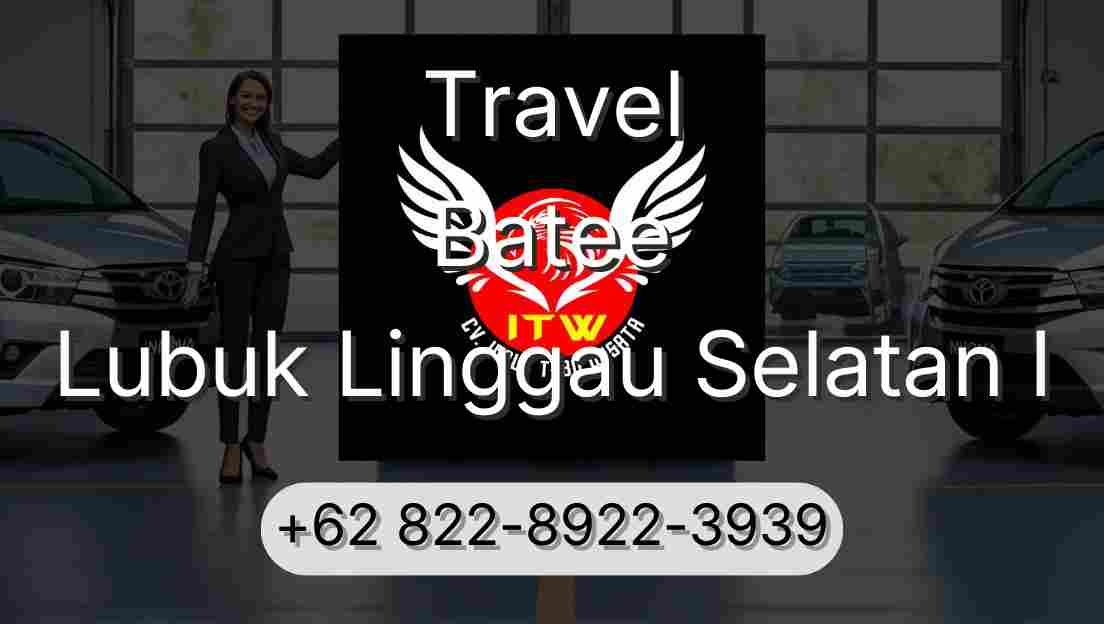 Travel Batee Lubuk Linggau Selatan I