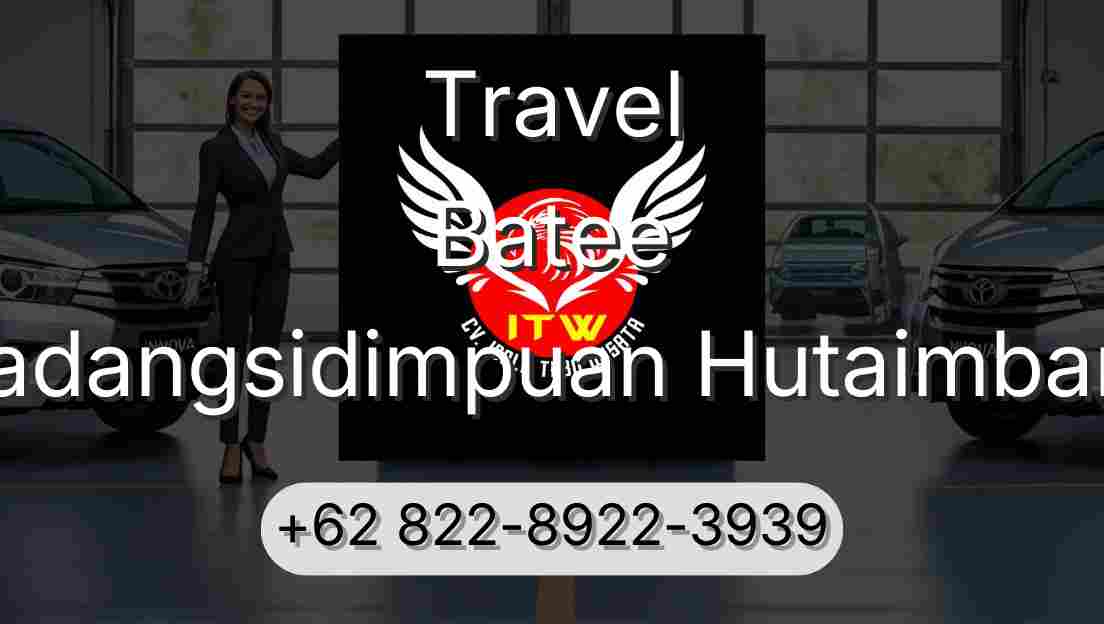 Travel Batee Padangsidimpuan Hutaimbaru