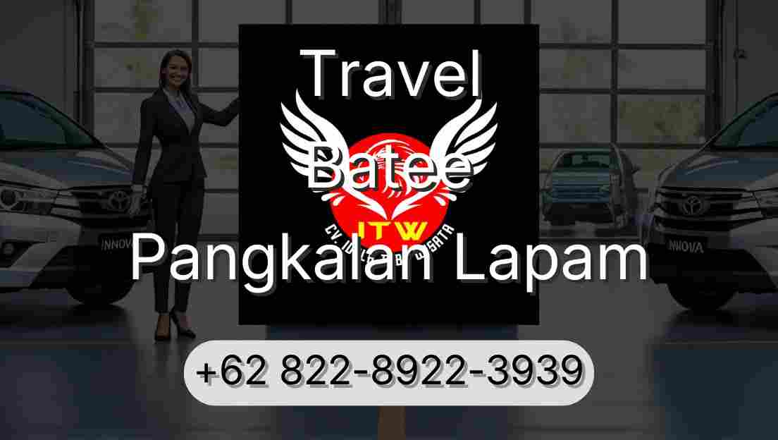 Travel Batee Pangkalan Lapam