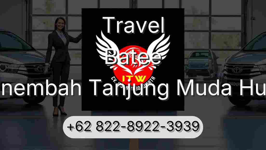 Travel Batee Sinembah Tanjung Muda Hulu