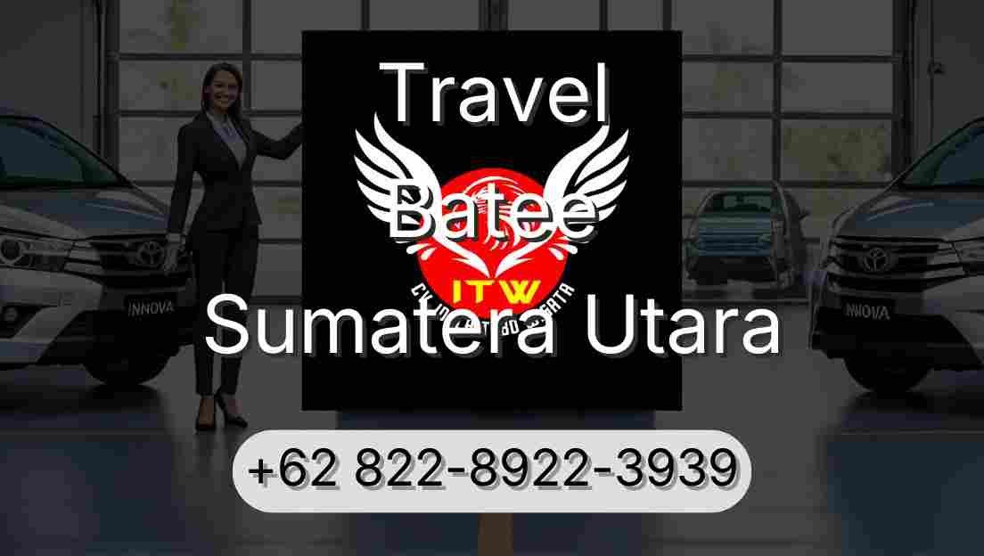 Travel Batee Sumatera Utara
