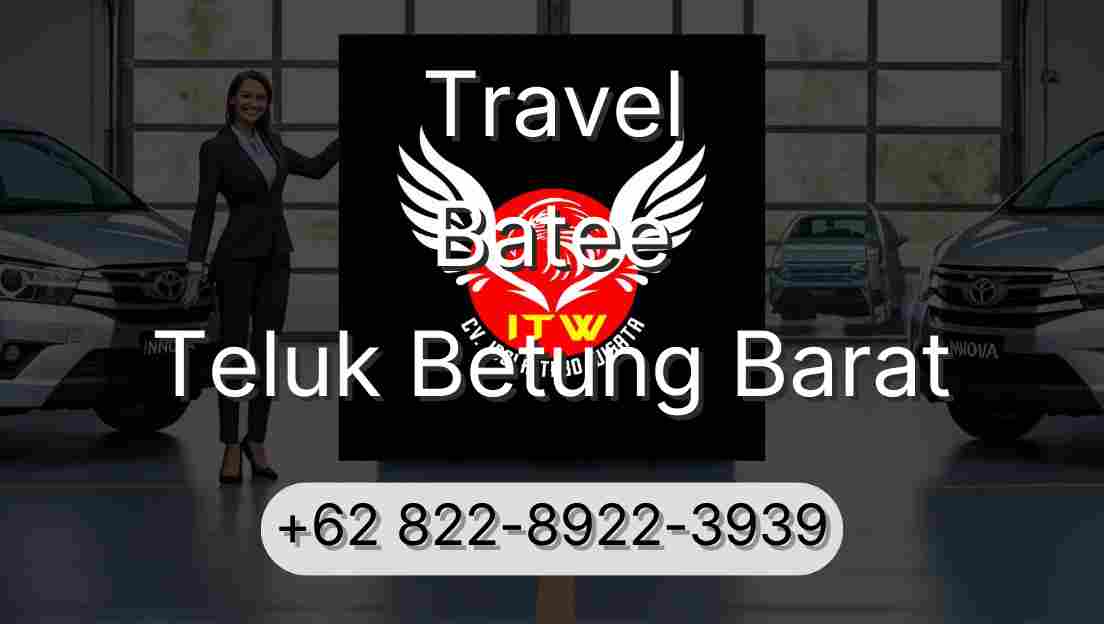 Travel Batee Teluk Betung Barat