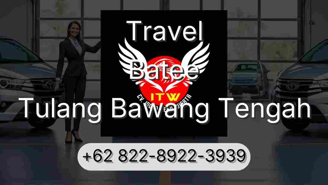 Travel Batee Tulang Bawang Tengah