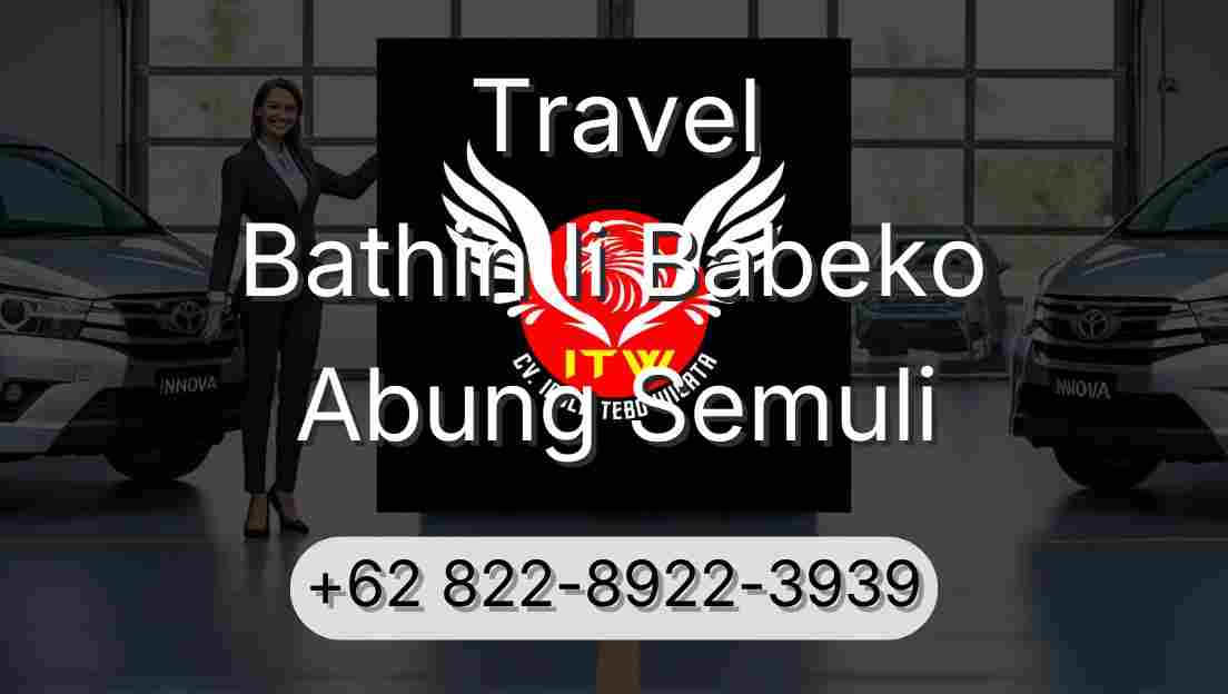 Travel Bathin Ii Babeko Abung Semuli