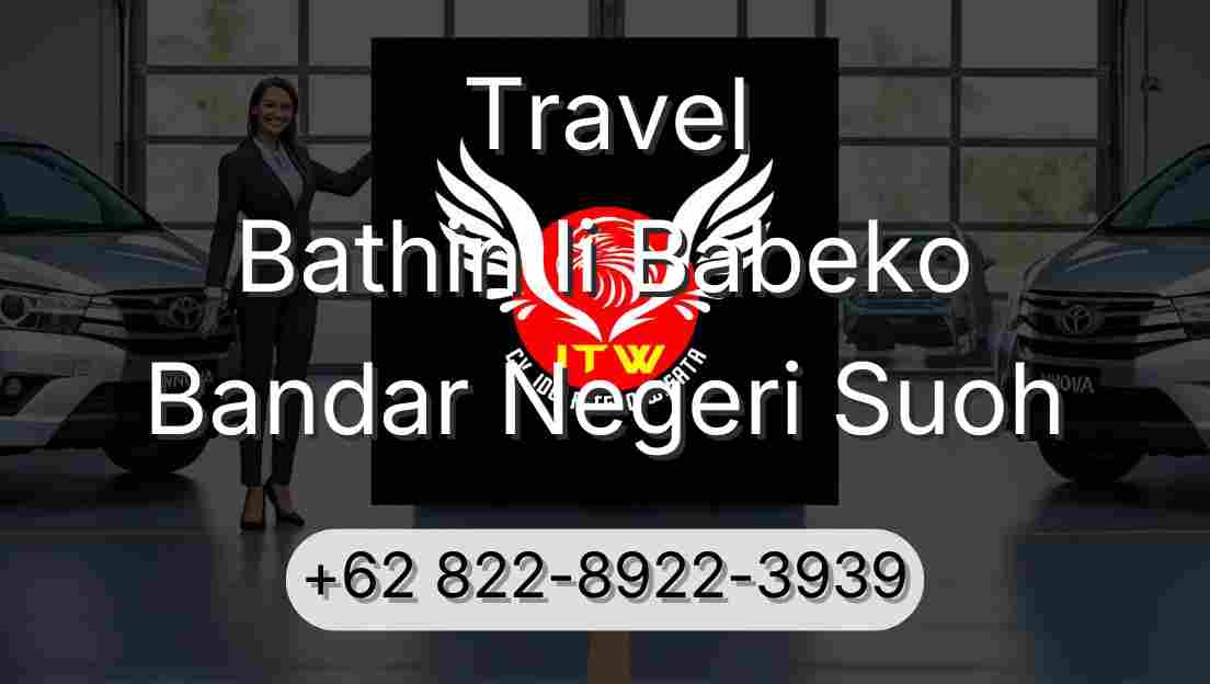 Travel Bathin Ii Babeko Bandar Negeri Suoh