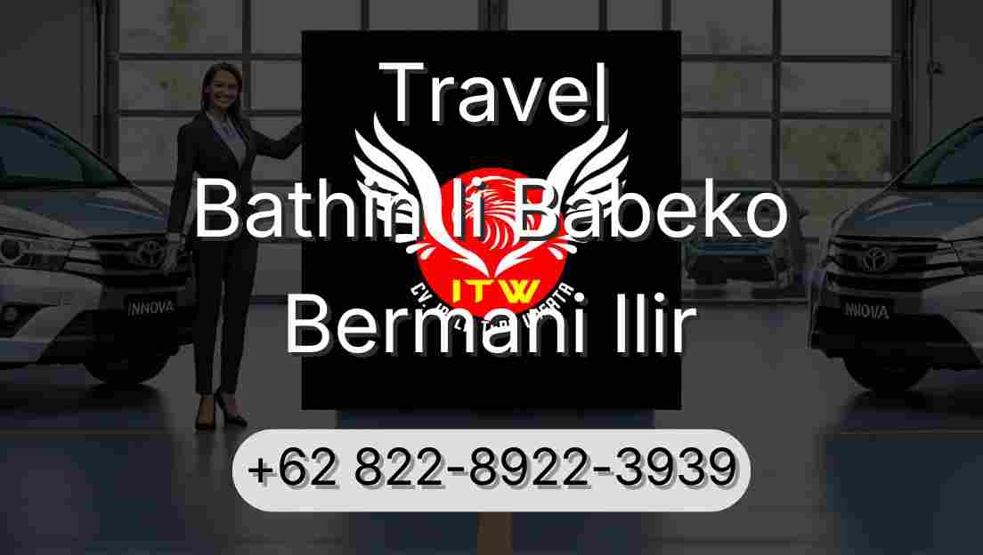 Travel Bathin Ii Babeko Bermani Ilir