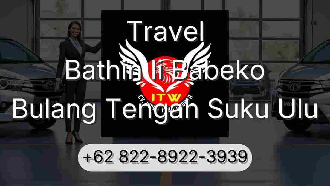 Travel Bathin Ii Babeko Bulang Tengah Suku Ulu