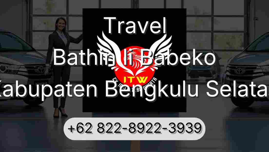 Travel Bathin Ii Babeko Kabupaten Bengkulu Selatan