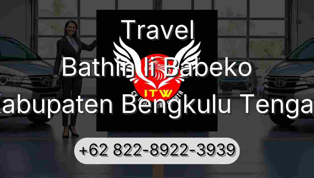Travel Bathin Ii Babeko Kabupaten Bengkulu Tengah