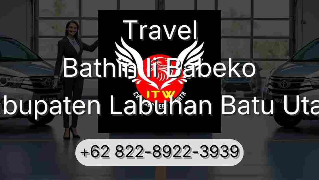 Travel Bathin Ii Babeko Kabupaten Labuhan Batu Utara