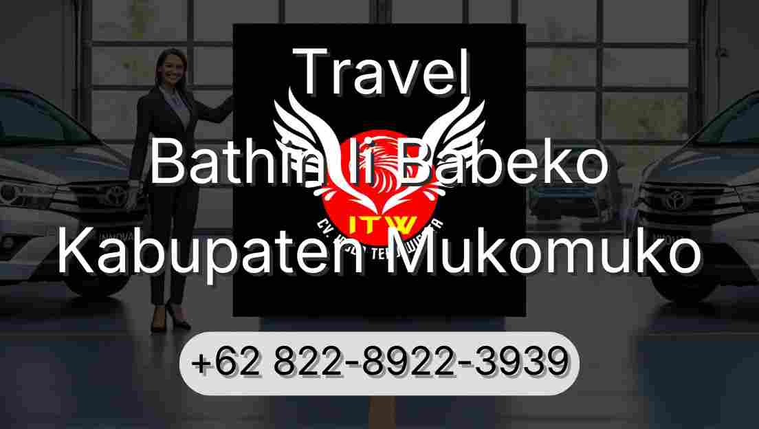 Travel Bathin Ii Babeko Kabupaten Mukomuko
