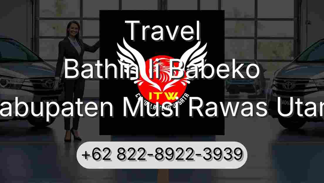 Travel Bathin Ii Babeko Kabupaten Musi Rawas Utara