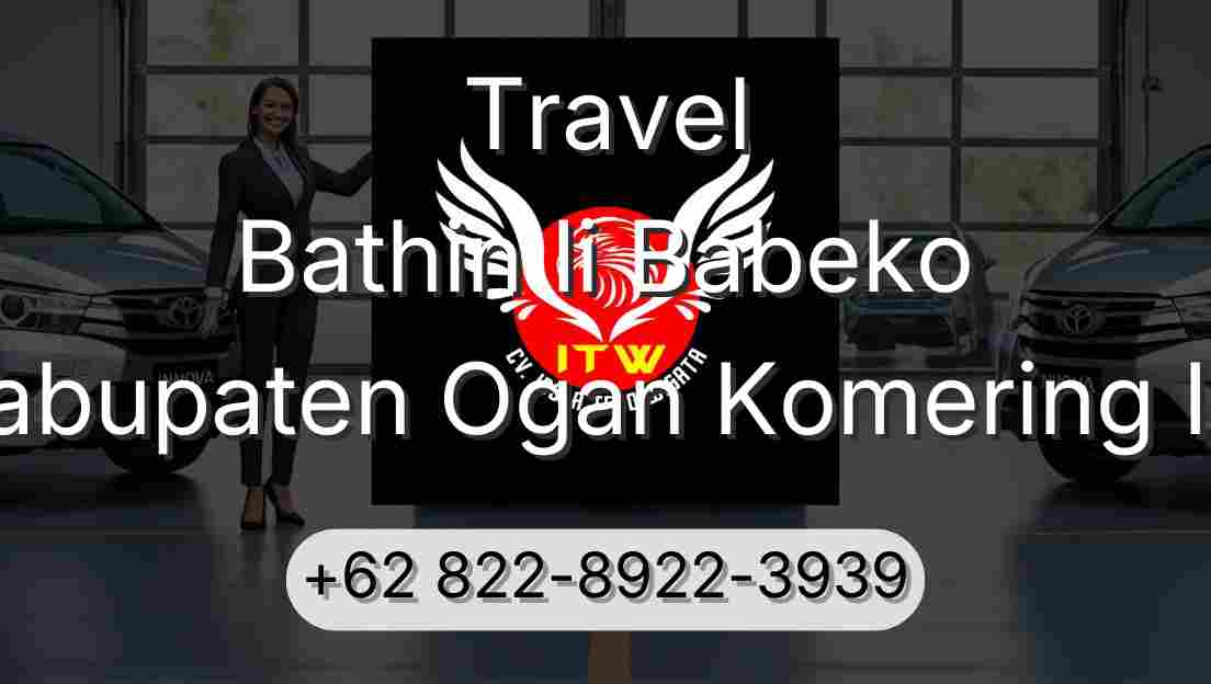 Travel Bathin Ii Babeko Kabupaten Ogan Komering Ilir