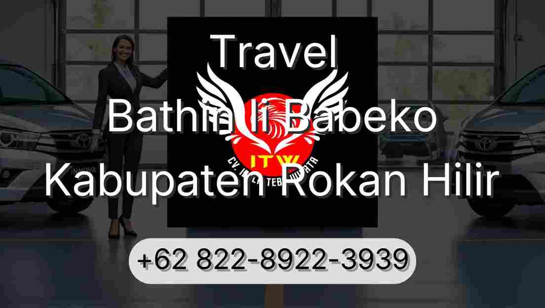 Travel Bathin Ii Babeko Kabupaten Rokan Hilir
