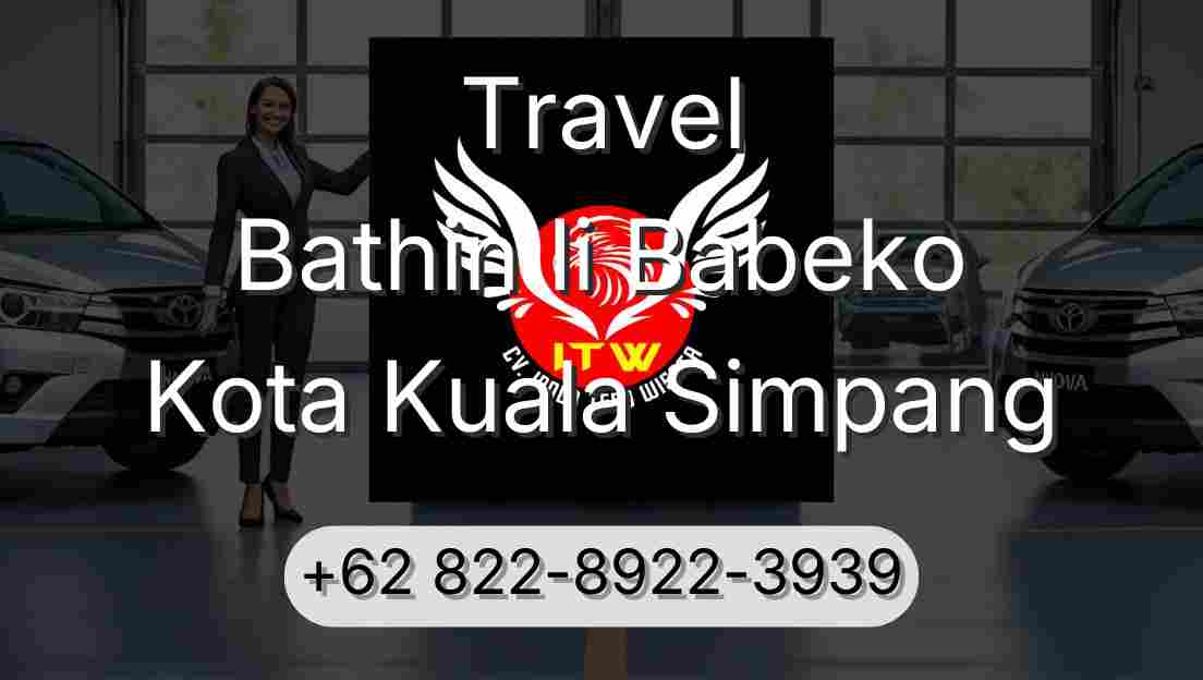 Travel Bathin Ii Babeko Kota Kuala Simpang