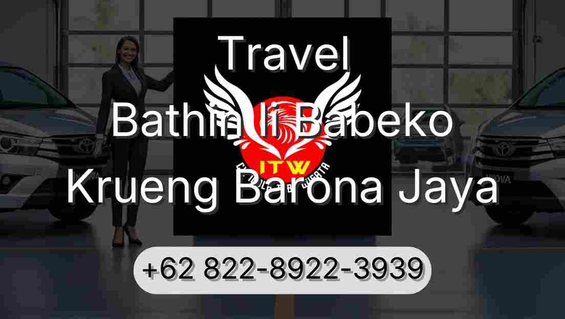 Travel Bathin Ii Babeko Krueng Barona Jaya