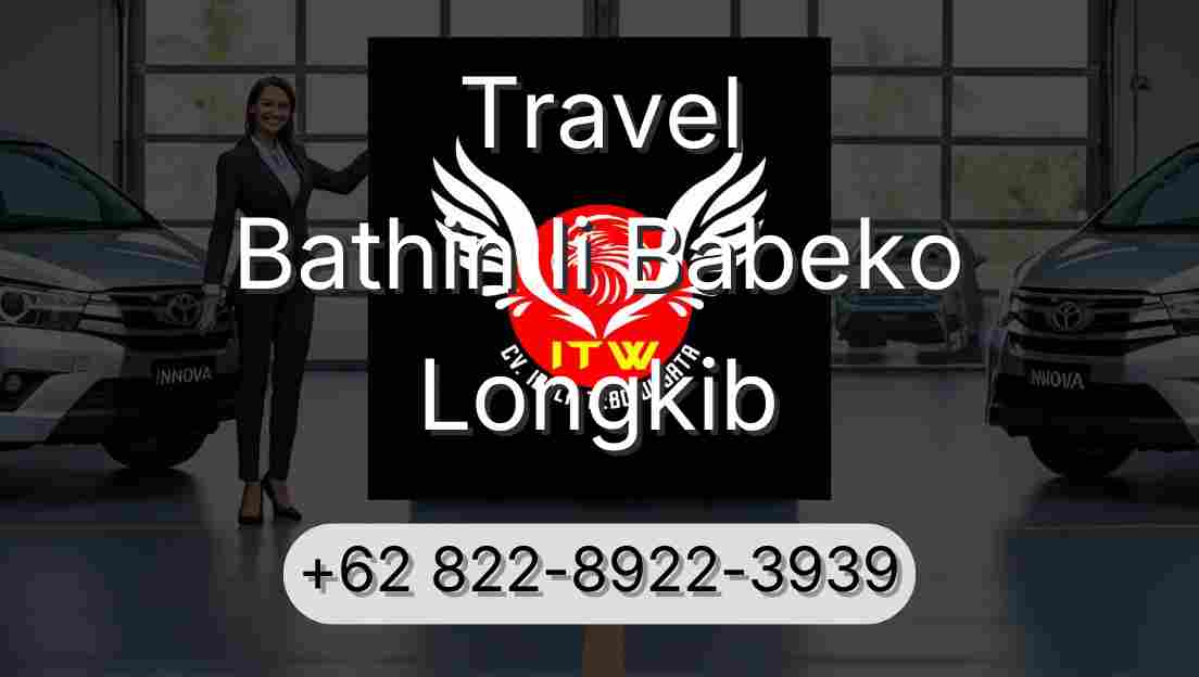 Travel Bathin Ii Babeko Longkib