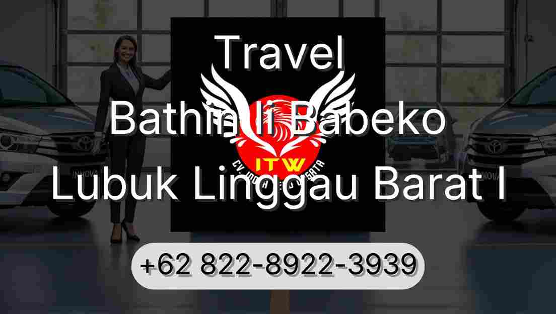 Travel Bathin Ii Babeko Lubuk Linggau Barat I