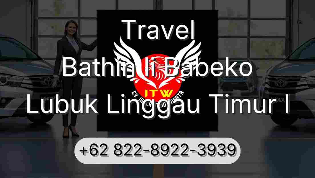 Travel Bathin Ii Babeko Lubuk Linggau Timur I