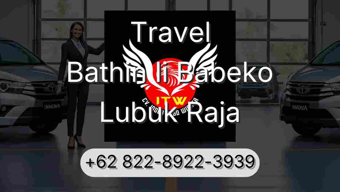 Travel Bathin Ii Babeko Lubuk Raja