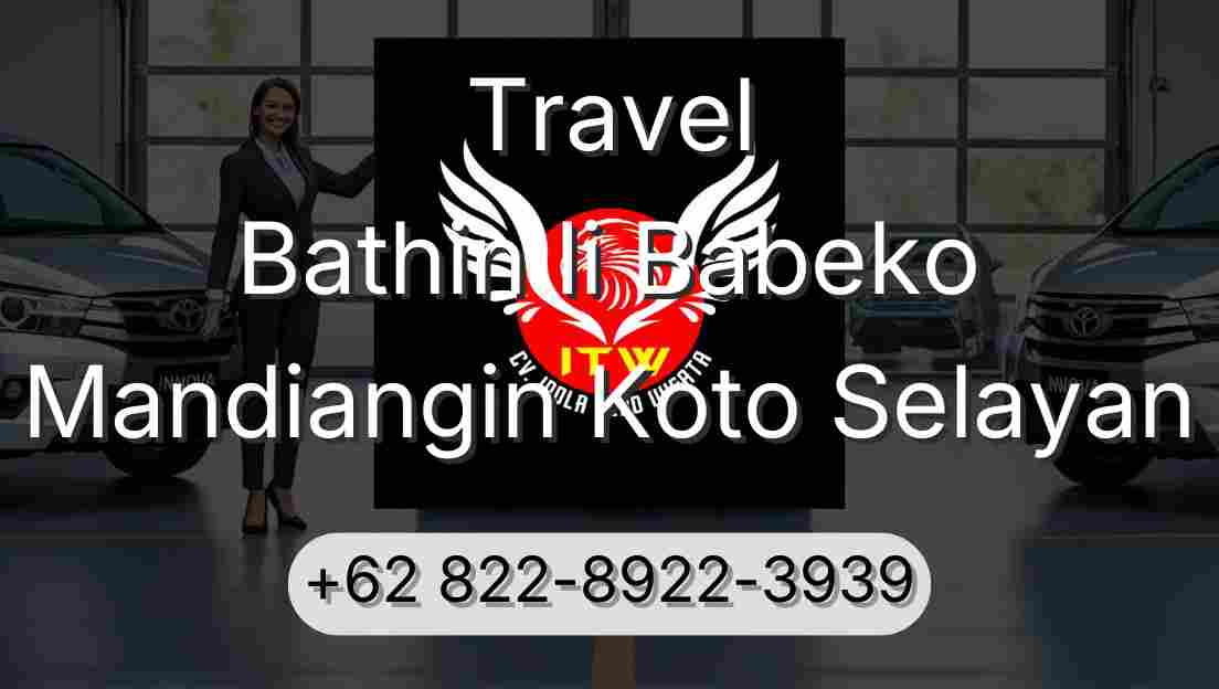 Travel Bathin Ii Babeko Mandiangin Koto Selayan