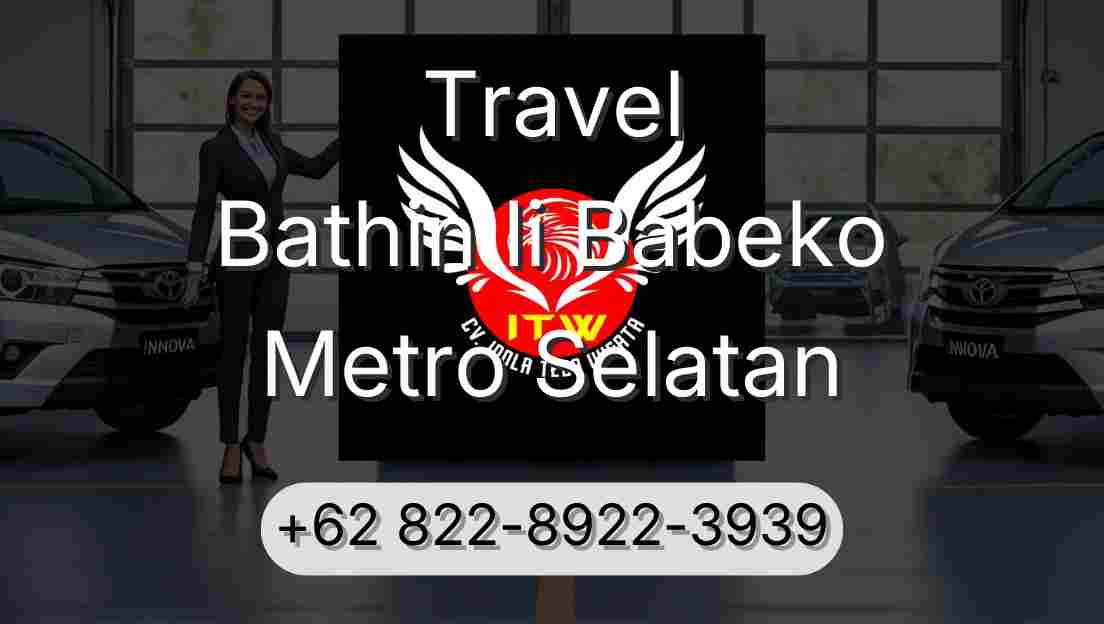Travel Bathin Ii Babeko Metro Selatan