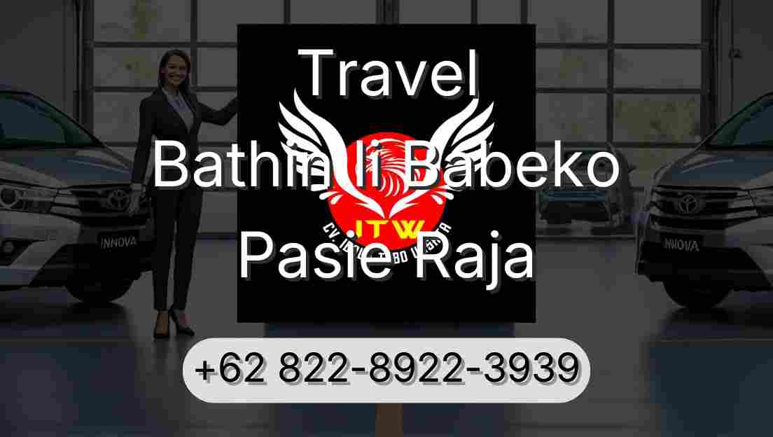 Travel Bathin Ii Babeko Pasie Raja
