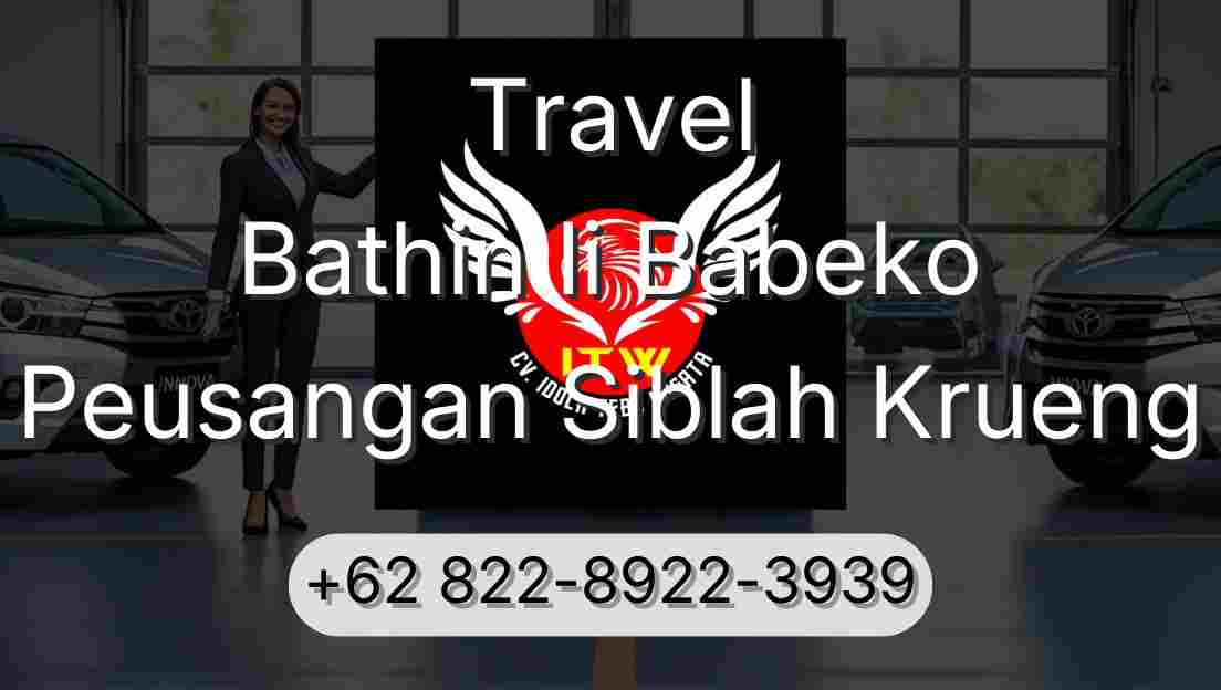 Travel Bathin Ii Babeko Peusangan Siblah Krueng