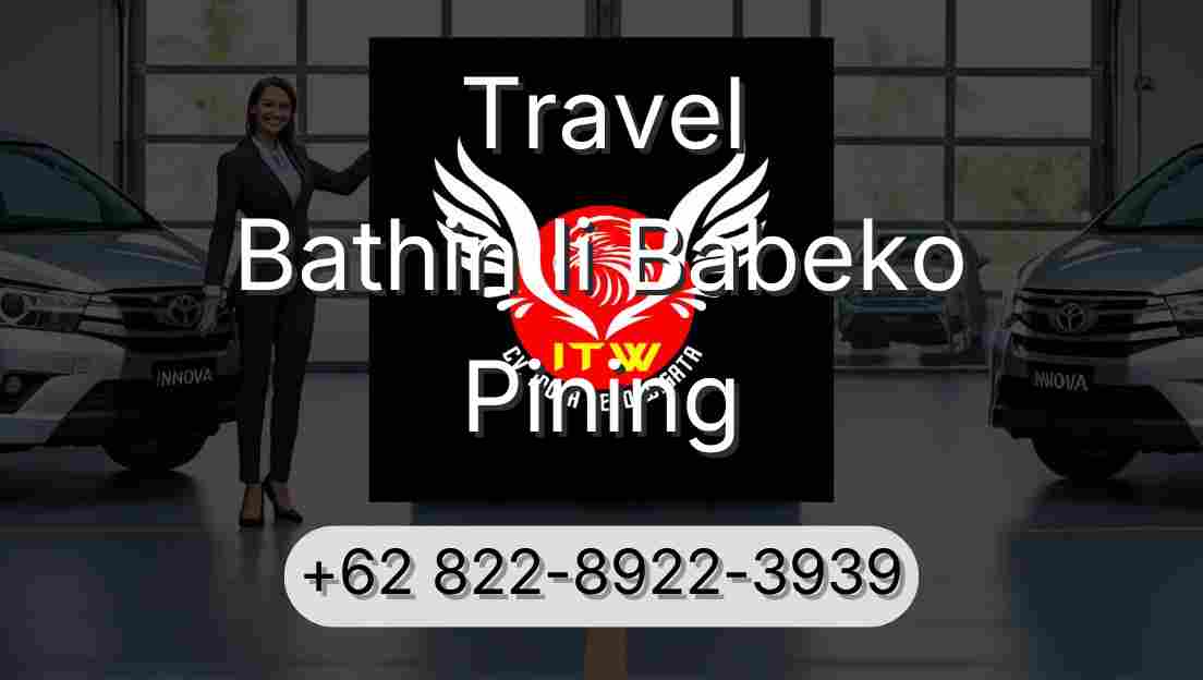 Travel Bathin Ii Babeko Pining