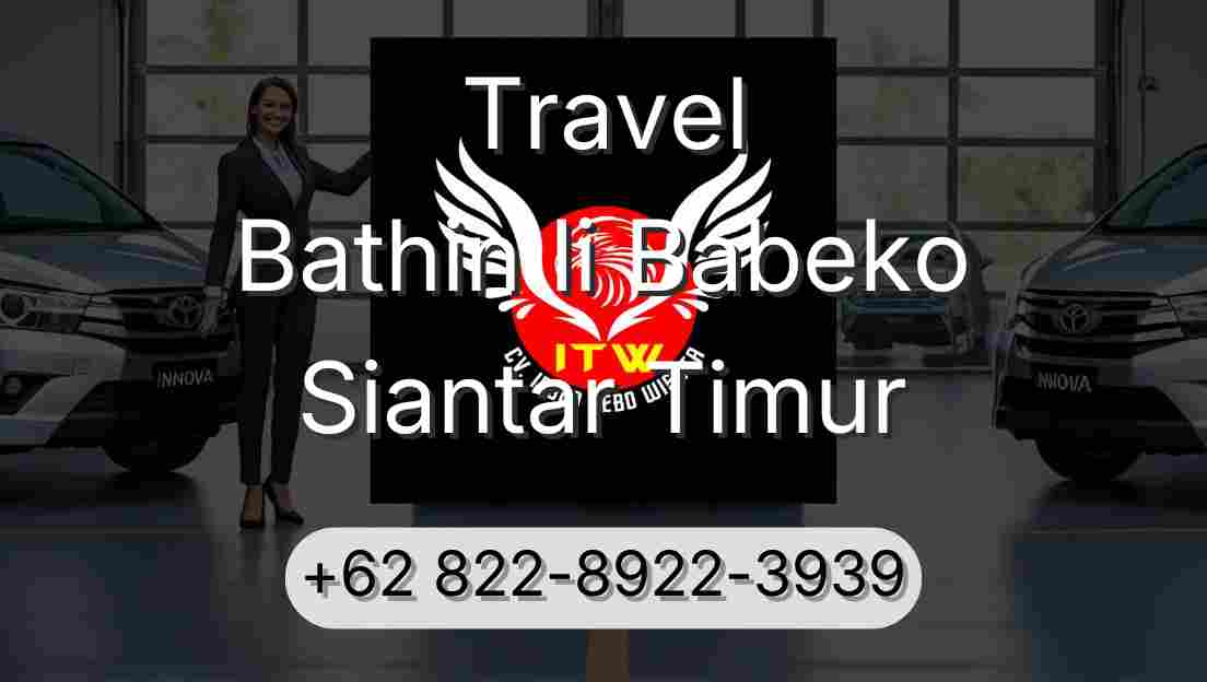 Travel Bathin Ii Babeko Siantar Timur