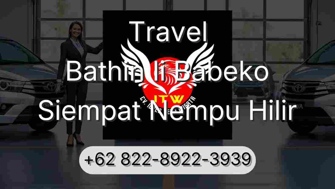 Travel Bathin Ii Babeko Siempat Nempu Hilir