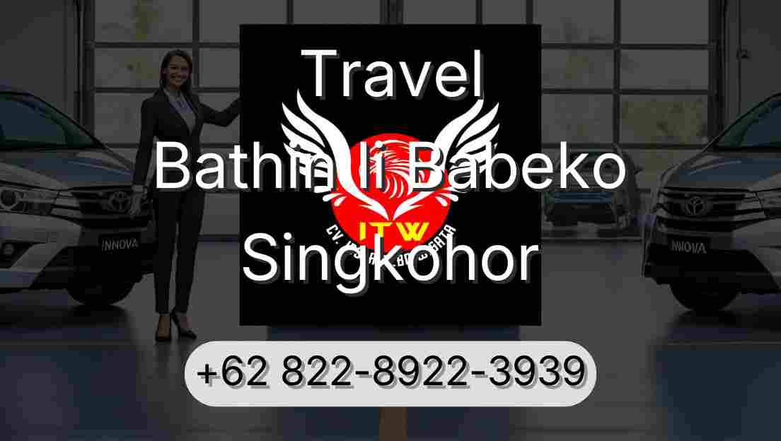 Travel Bathin Ii Babeko Singkohor
