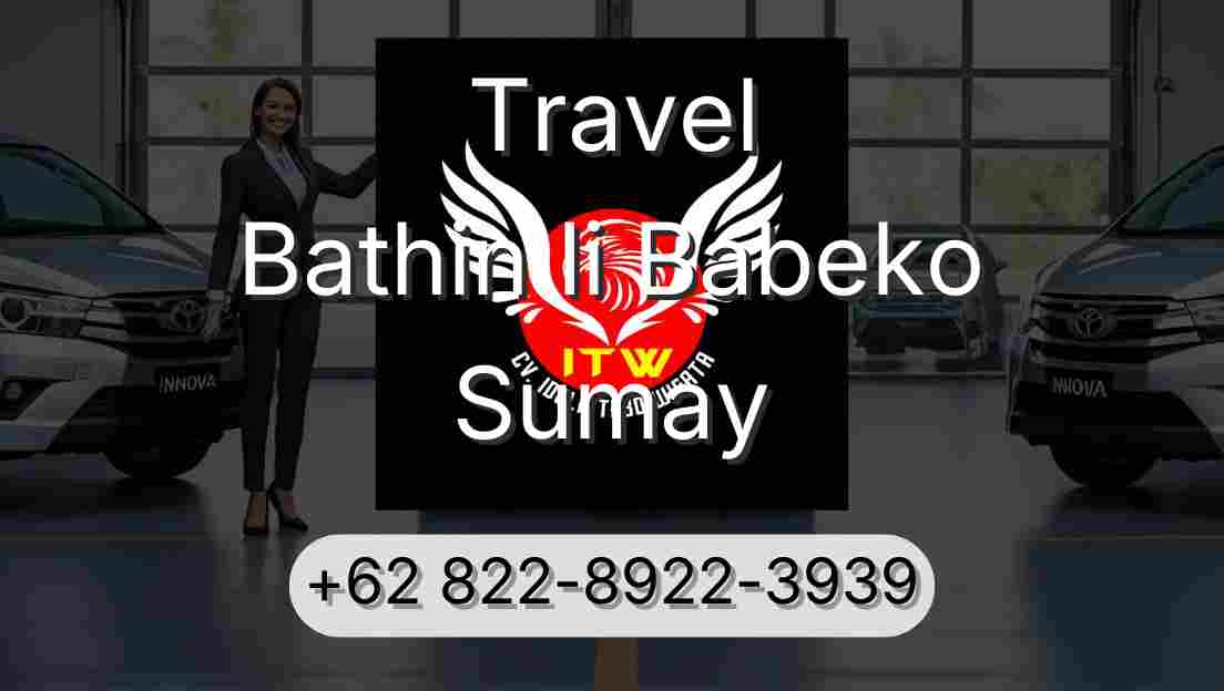 Travel Bathin Ii Babeko Sumay