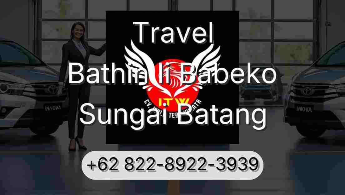 Travel Bathin Ii Babeko Sungai Batang