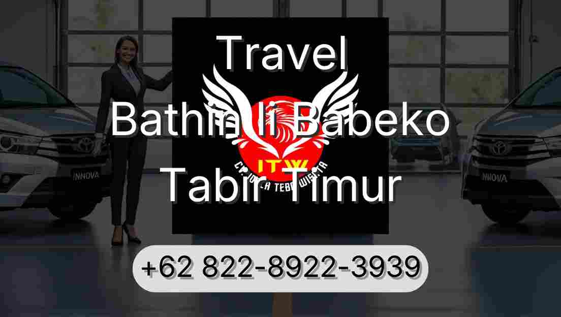 Travel Bathin Ii Babeko Tabir Timur