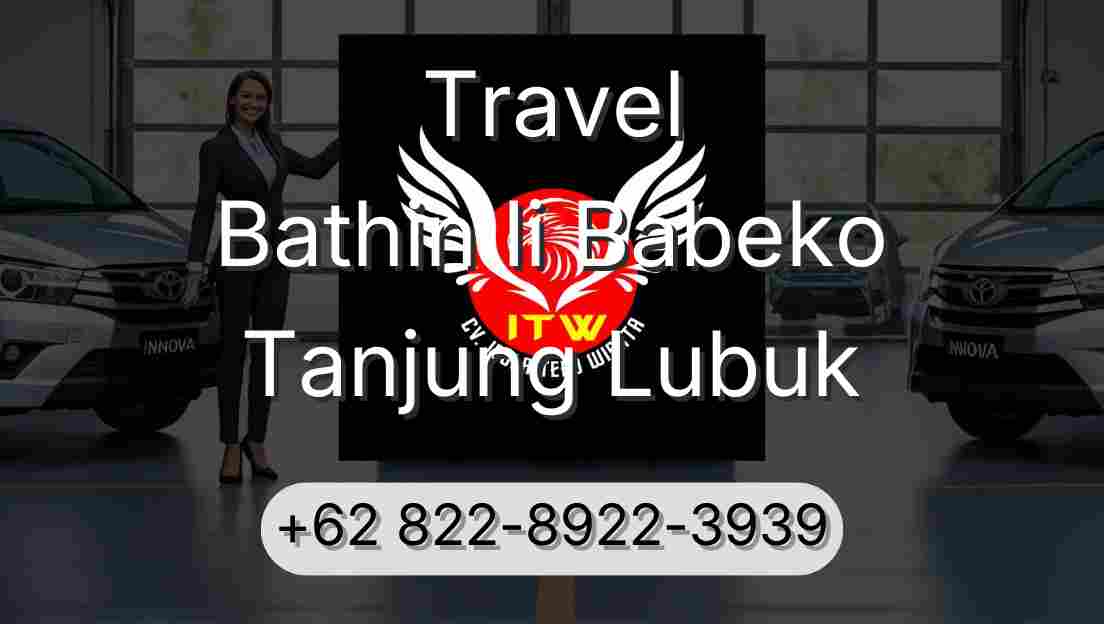 Travel Bathin Ii Babeko Tanjung Lubuk