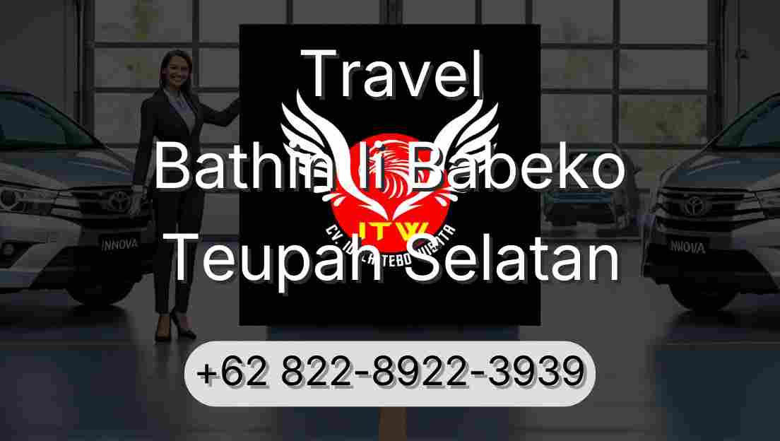 Travel Bathin Ii Babeko Teupah Selatan