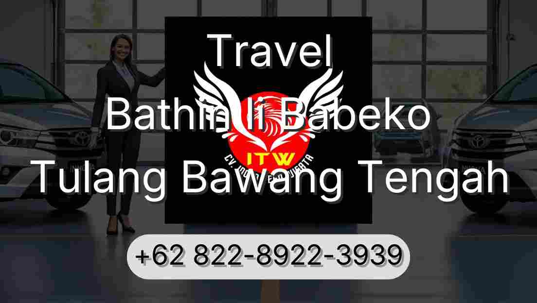 Travel Bathin Ii Babeko Tulang Bawang Tengah