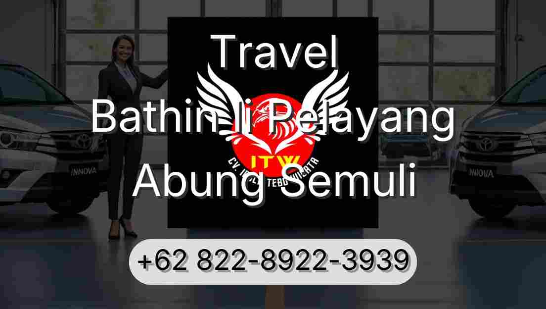 Travel Bathin Ii Pelayang Abung Semuli