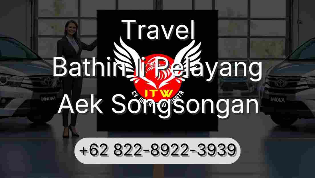 Travel Bathin Ii Pelayang Aek Songsongan
