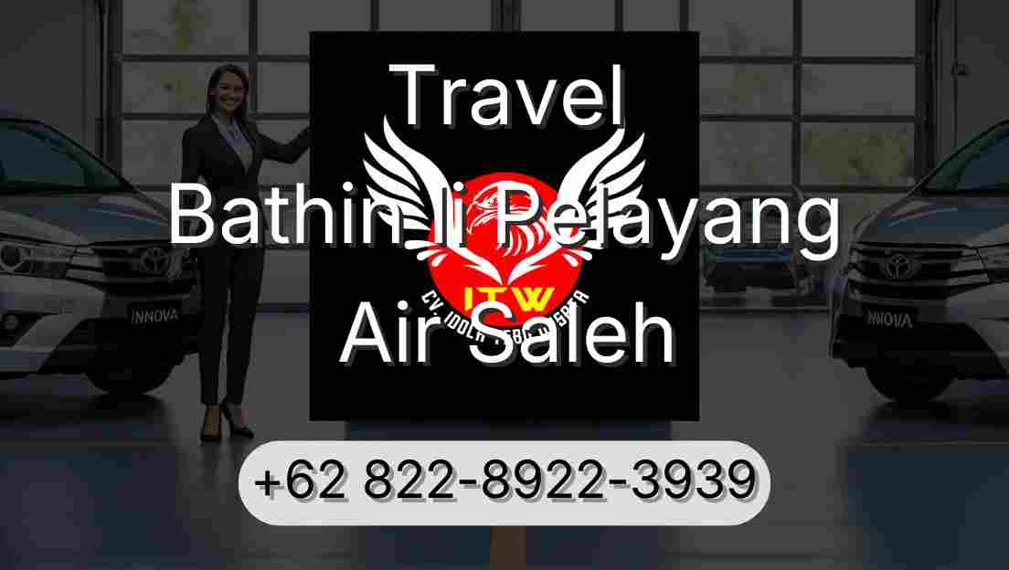 Travel Bathin Ii Pelayang Air Saleh
