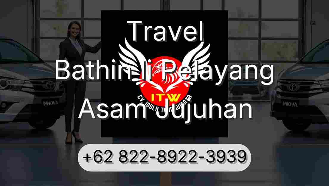Travel Bathin Ii Pelayang Asam Jujuhan